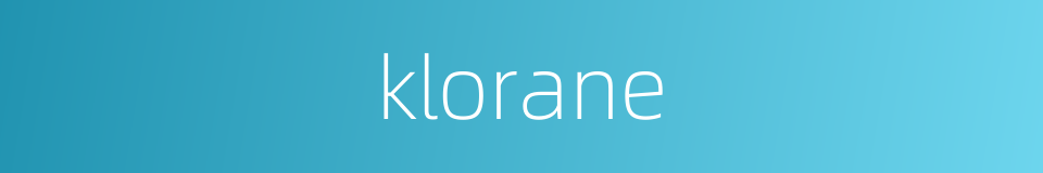 klorane的同义词