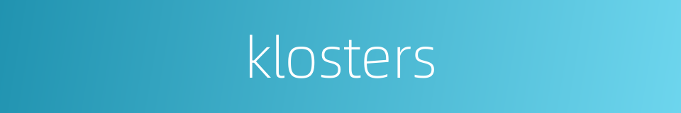 klosters的同义词