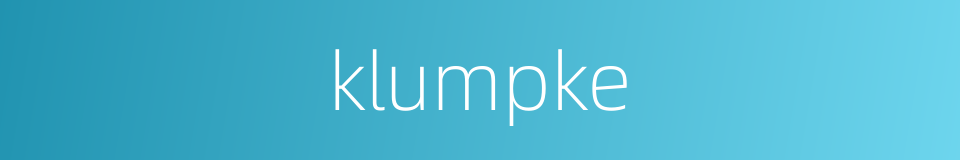 klumpke的同义词