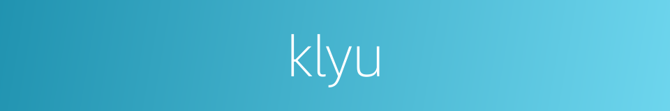 klyu的同义词