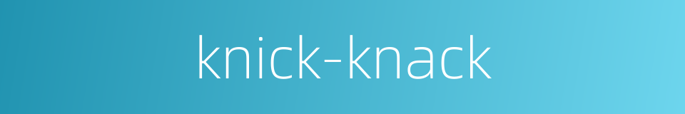 knick-knack的同义词