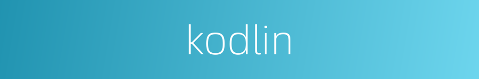 kodlin的同义词