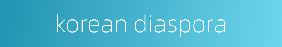 korean diaspora的同义词