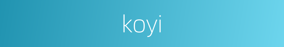 koyi的同义词