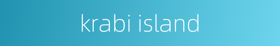 krabi island的同义词