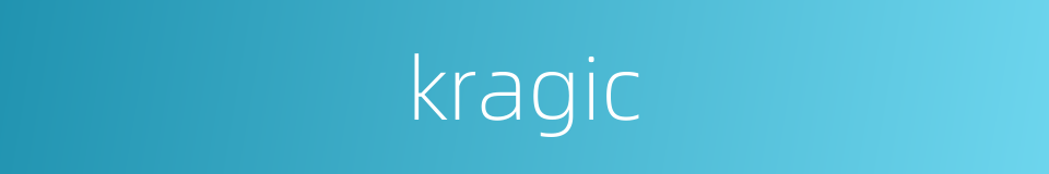 kragic的同义词