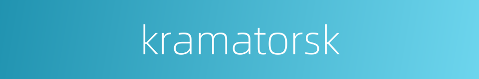 kramatorsk的同义词