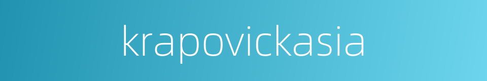 krapovickasia的同义词