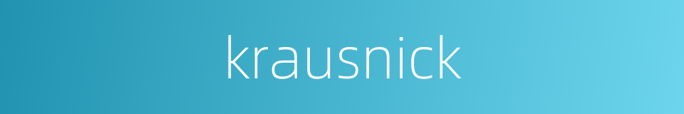 krausnick的同义词