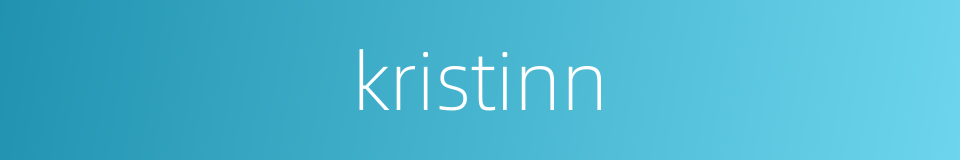 kristinn的同义词