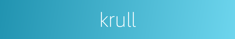 krull的同义词