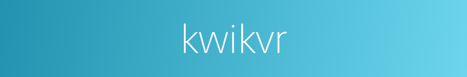 kwikvr的同义词