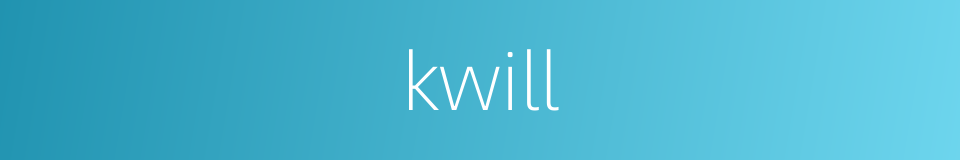 kwill的同义词