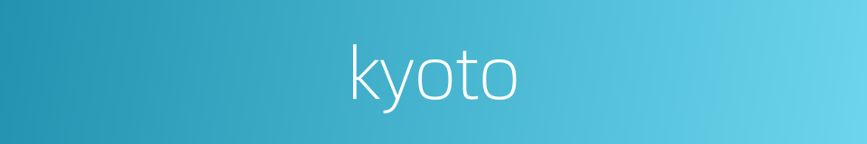 kyoto的同义词