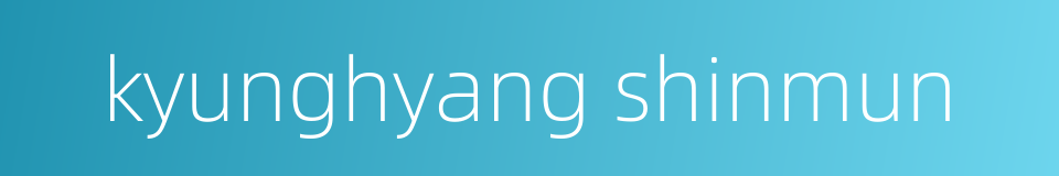 kyunghyang shinmun的同义词