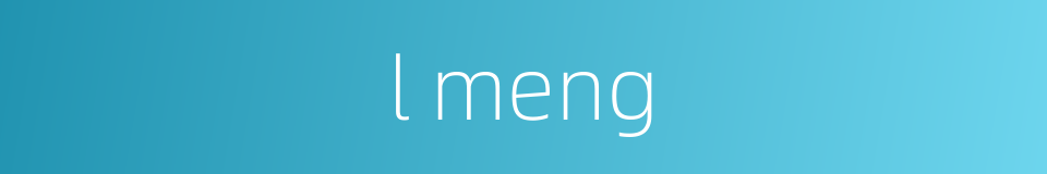 l meng的同义词