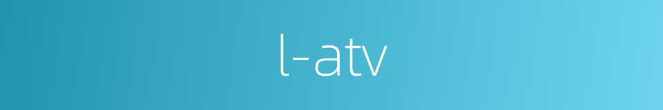 l-atv的同义词