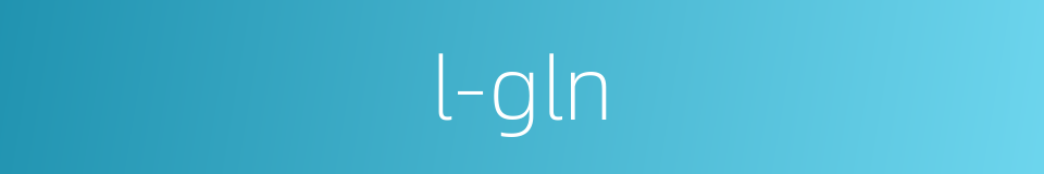 l-gln的同义词