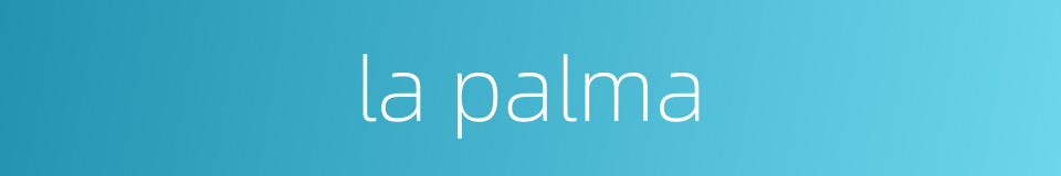 la palma的同义词