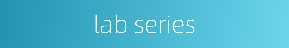 lab series的同义词