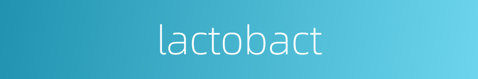lactobact的同义词