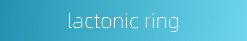 lactonic ring的同义词