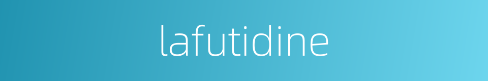 lafutidine的同义词