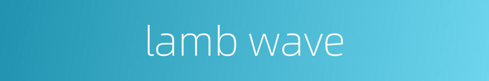 lamb wave的同义词