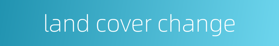 land cover change的同义词