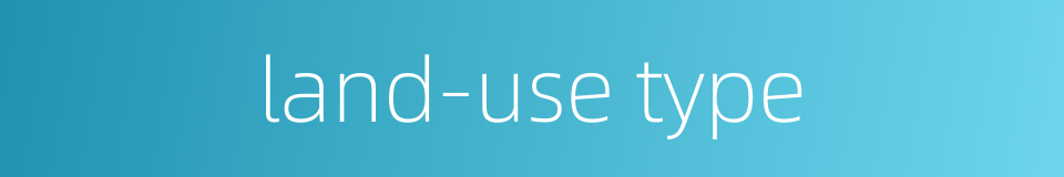 land-use type的同义词