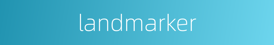 landmarker的同义词