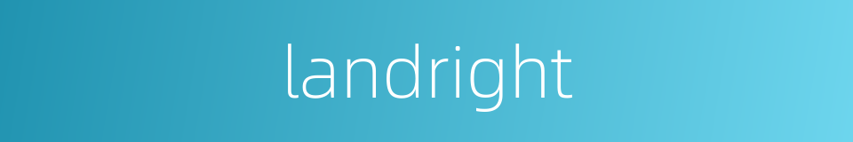 landright的同义词