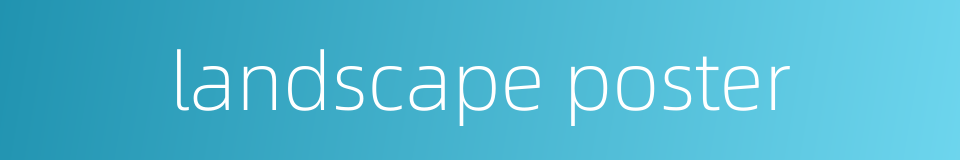 landscape poster的同义词