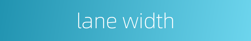 lane width的同义词
