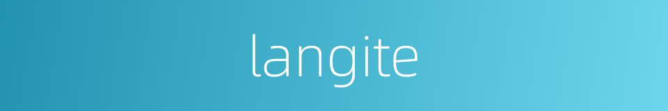 langite的同义词
