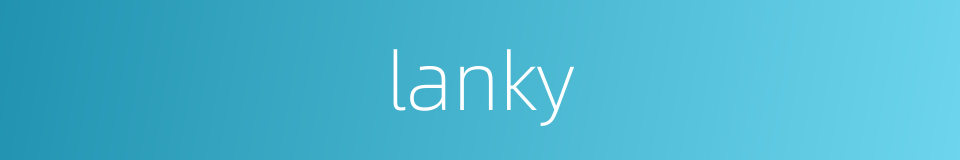 lanky的同义词