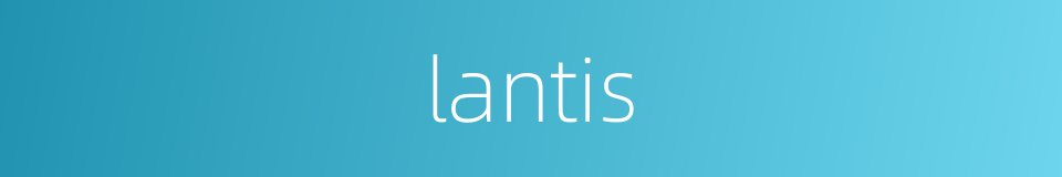 lantis的同义词