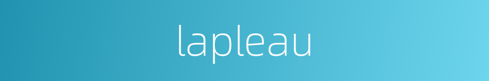 lapleau的同义词