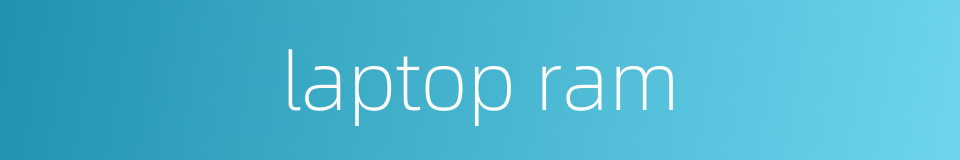 laptop ram的同义词