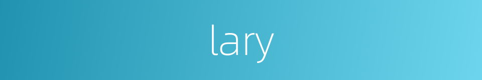 lary的同义词
