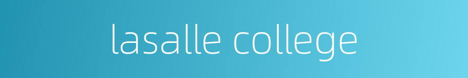 lasalle college的同义词