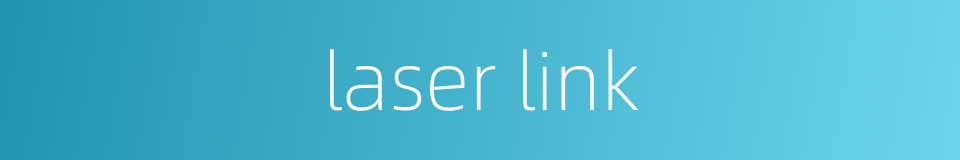 laser link的同义词