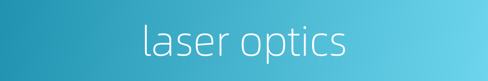 laser optics的同义词