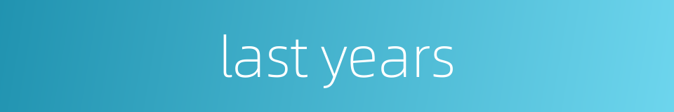 last years的同义词