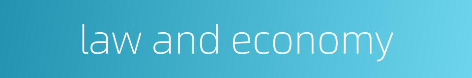 law and economy的同义词