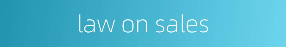 law on sales的同义词