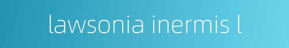 lawsonia inermis l的同义词