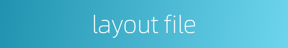 layout file的同义词