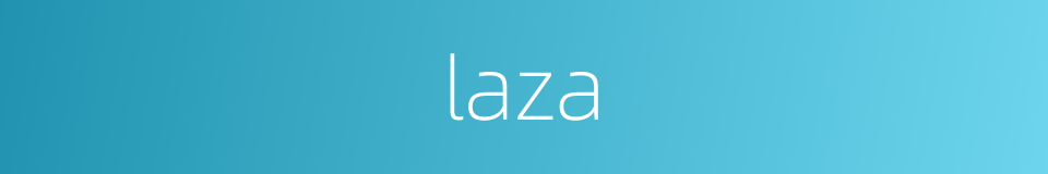 laza的同义词
