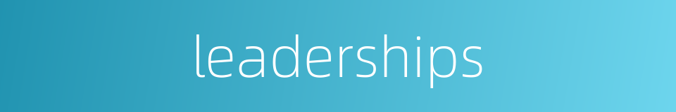 leaderships的同义词